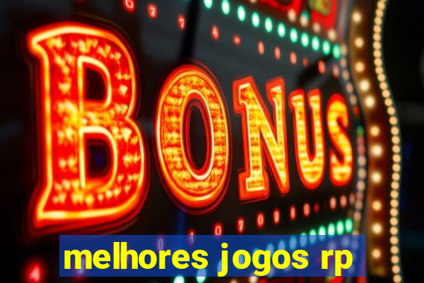 melhores jogos rp